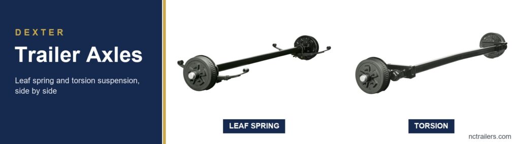 Dexter leaf spring trailer axle beside a Dexter Torflex torsion trailer axle